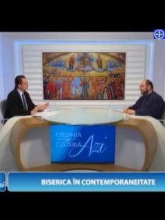 Credință și Cultură Azi. Biserica în contemporaneitate