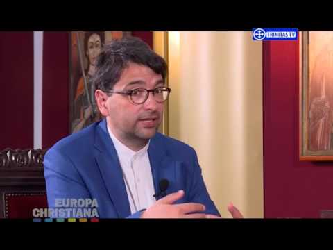 Europa Christiana. Creștinism – gândire și trăire