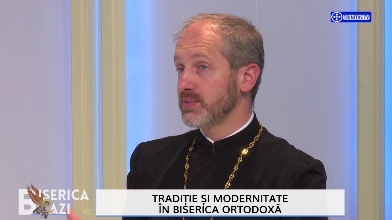 Biserica Azi. Tradiție și modernitate în Biserica Ortodoxă
