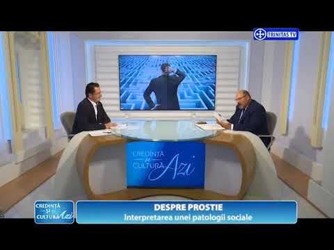 Credință și Cultură Azi. Despre prostie. Interpretarea unei patologii sociale
