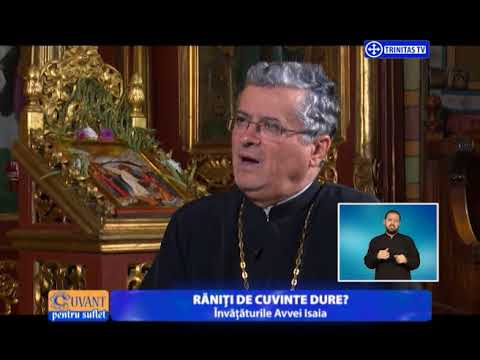 Cuvânt pentru suflet. Răniți de cuvinte dure? Învățăturile Avvei Isaia