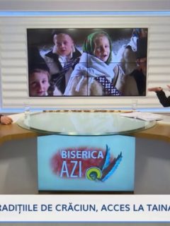Biserica Azi. Tradițiile de Crăciun, acces la taina sărbătorii