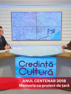 Credință și cultură. Anul centenar 2018. Memoria, ca proiect de țară