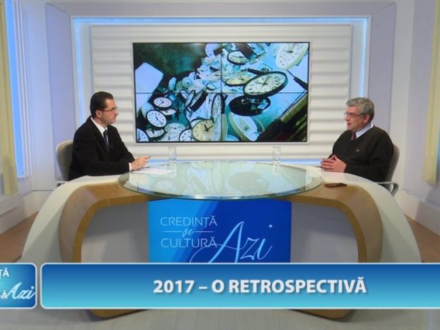 Credință și Cultură Azi. 2017 – O retrospectivă