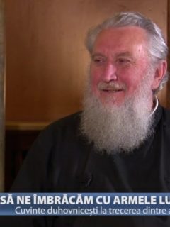 „Să ne îmbrăcăm cu armele luminii!”