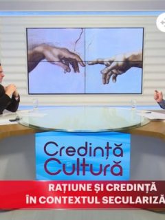 Credință și Cultură. Rațiune și Credință în contextul secularizării