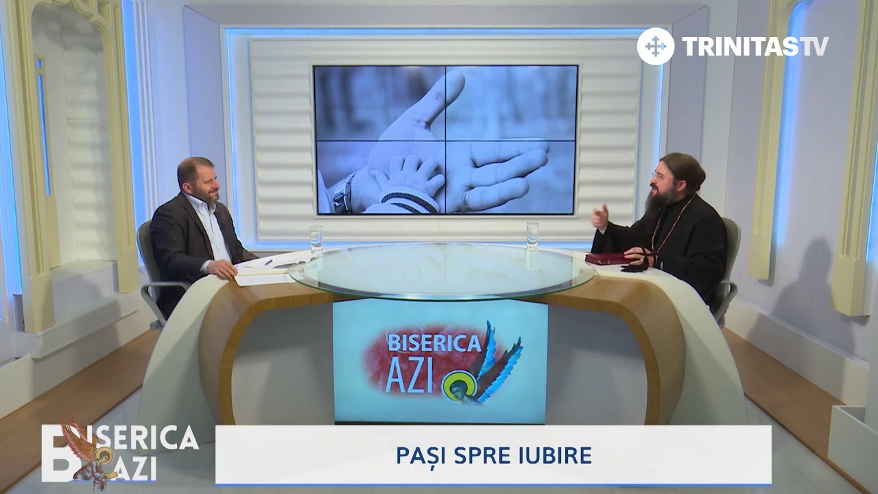 Biserica Azi. Pași spre iubire