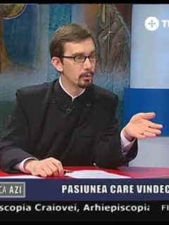 Biserica Azi. Pasiunea care vindecă