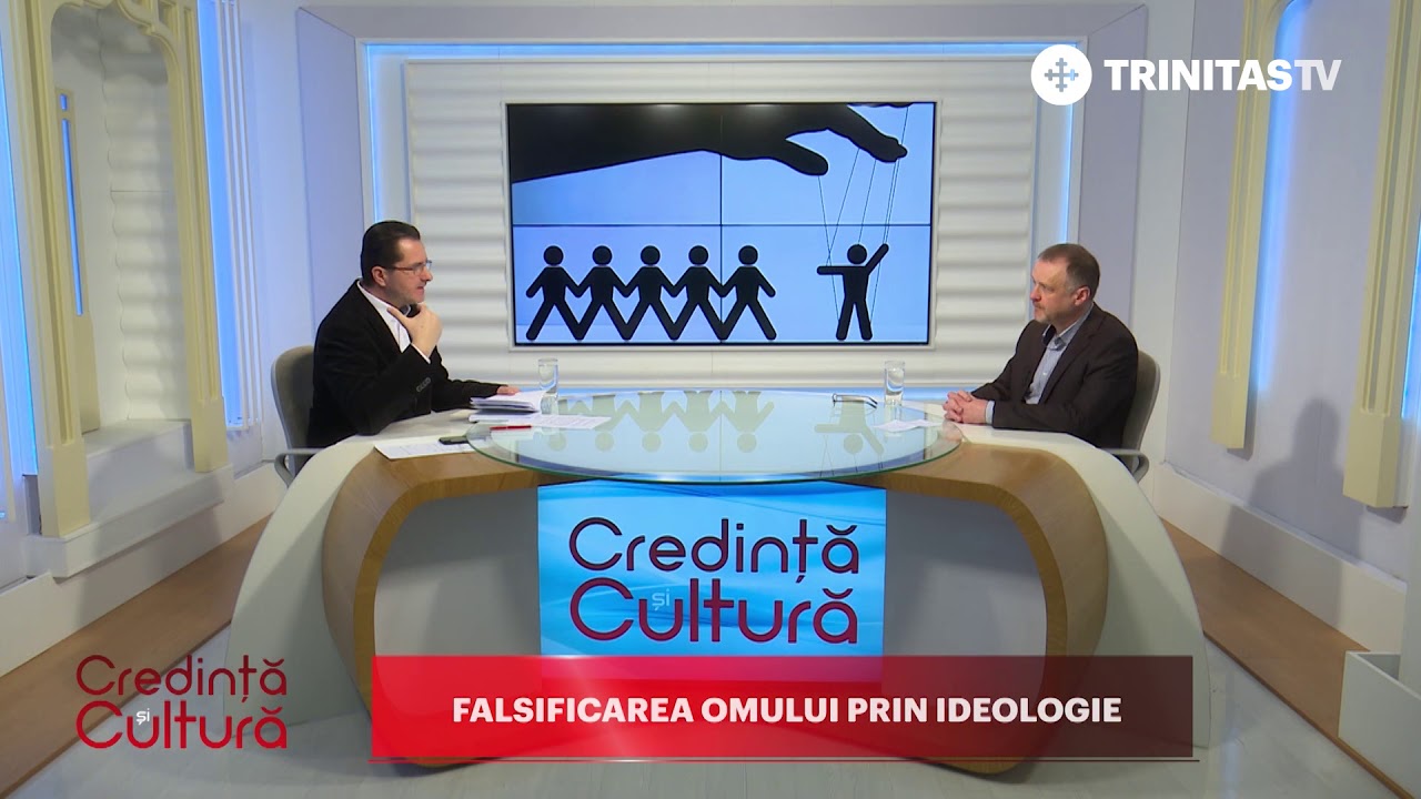 Credință și Cultură. Falsificarea omului prin ideologie