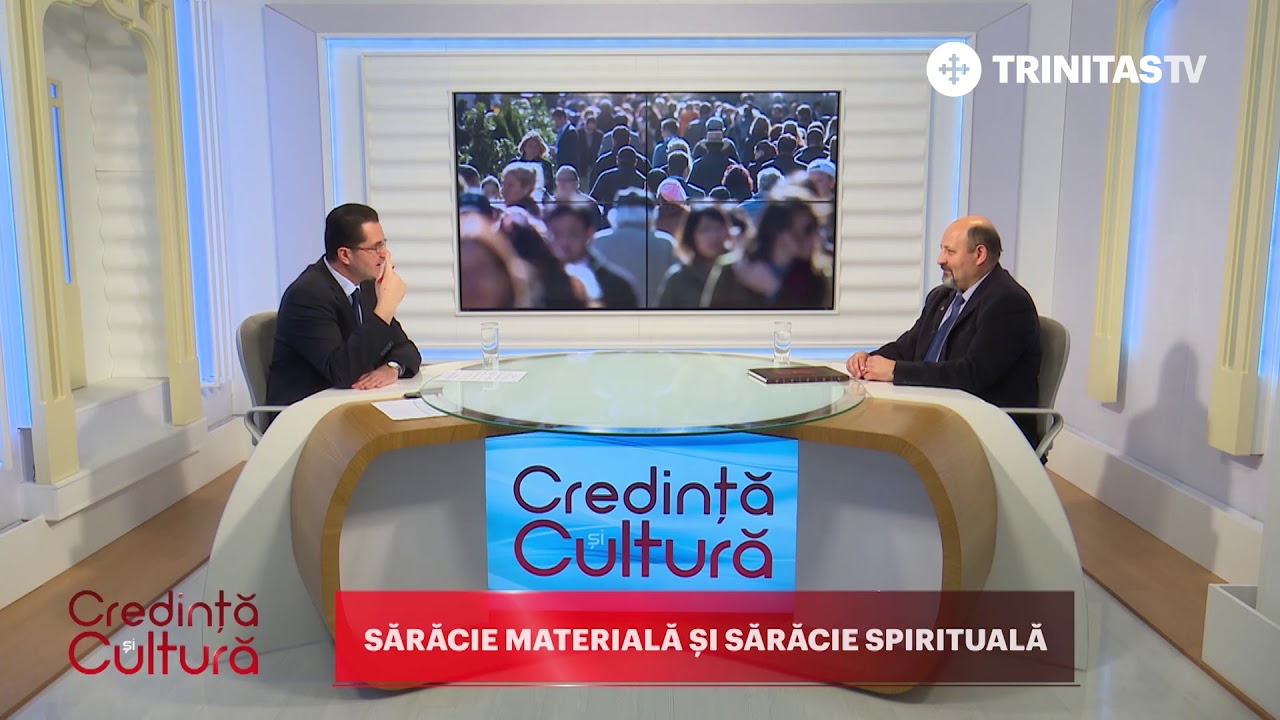 Credință și Cultură. Sărăcie materială și sărăcie spirituală