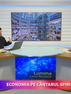 Lumina Celui Nevăzut. Economia pe cântarul spiritului