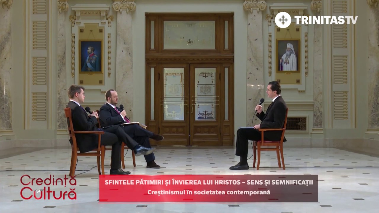Credință și Cultură. Sfintele Pătimiri și Învierea lui Hristos – sens și semnificații