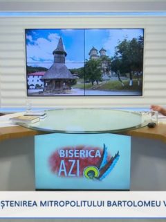 Biserica Azi. Moștenirea Mitropolitului Bartolomeu Valeriu Anania