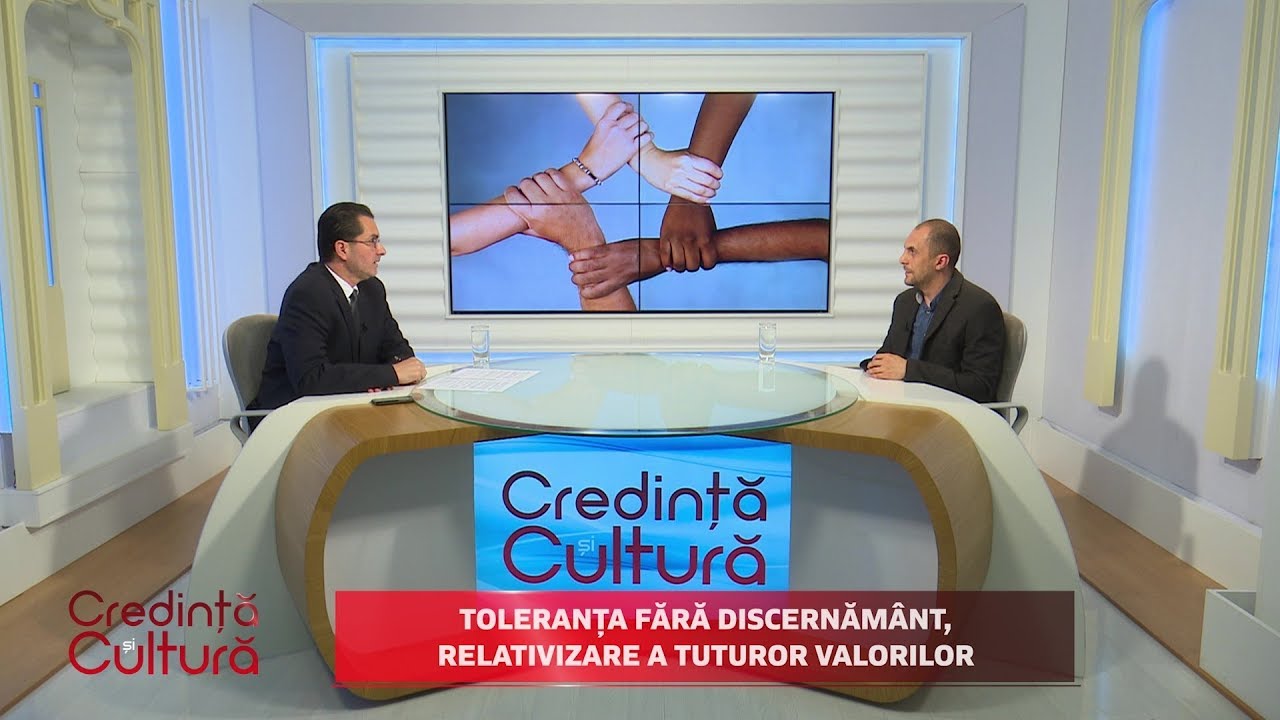 Credință și Cultură. Toleranța fără discernământ, relativizarea tuturor valorilor