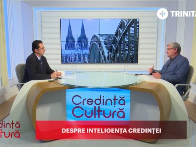 Credință și Cultură. Despre inteligența credinței
