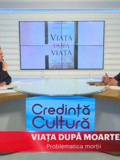 Credință și Cultură. Viața după moarte. Problematica morții