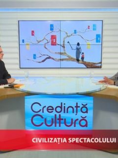 Credință și Cultură. Civilizația spectacolului