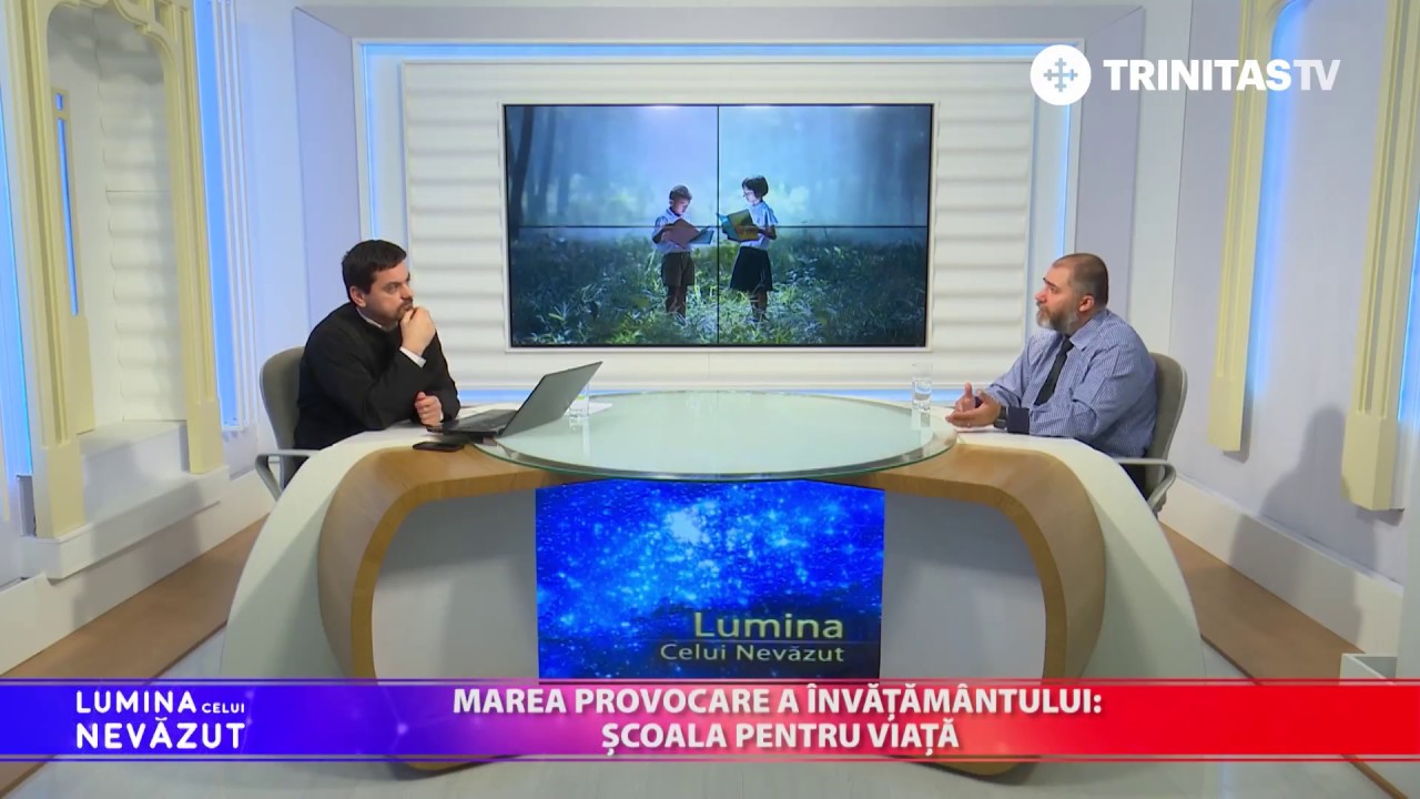 Lumina celui Nevăzut. Marea provocare a învățământului: școala pentru viață