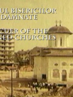 Film Documentar TRINITAS TV. Salvatorul Bisericilor condamnate/The rescuer of the condemned Churches