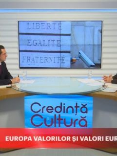 Credință și Cultură. Europa valorilor și valori europene