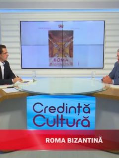 Credință și Cultură. Roma bizantină