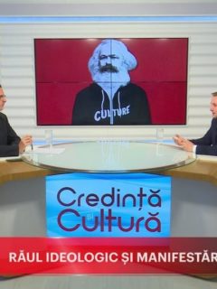 Credință și Cultură. Răul ideologic și manifestările lui