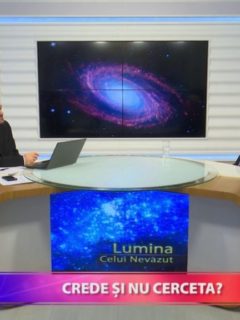 Lumina Celui Nevăzut. Crede și nu cerceta?