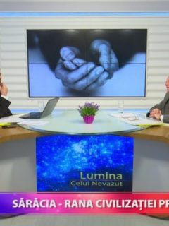 Lumina celui Nevăzut. Sărăcia, rana civilizației prospere