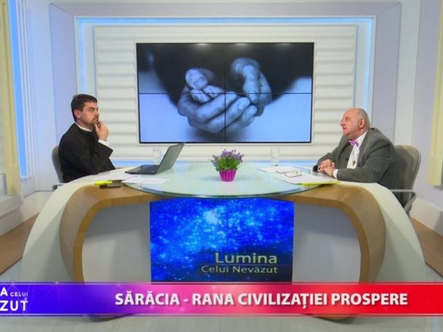Lumina celui Nevăzut. Sărăcia, rana civilizației prospere
