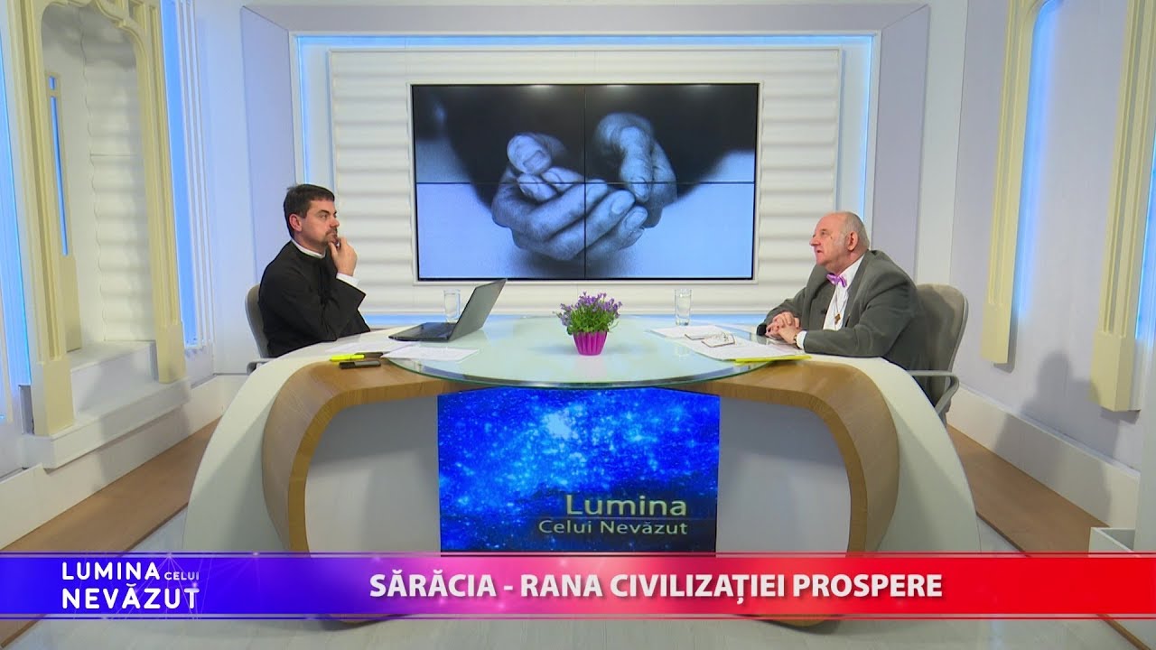 Lumina celui Nevăzut. Sărăcia, rana civilizației prospere