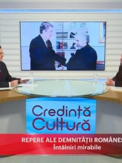 Credință și Cultură. Repere ale demnității românești