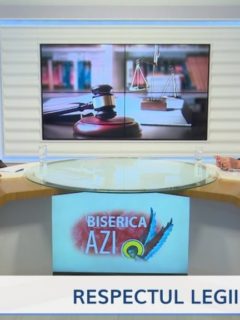Biserica Azi. Respectul legii