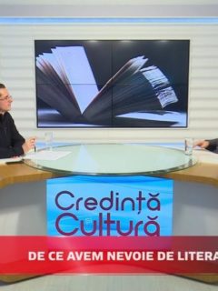 Credință și Cultură. De ce avem nevoie de literatură?